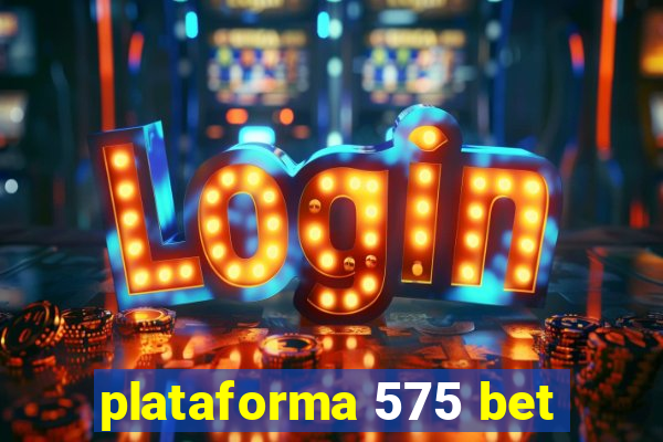 plataforma 575 bet